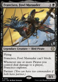 Francisco, Fowl Marauder - 